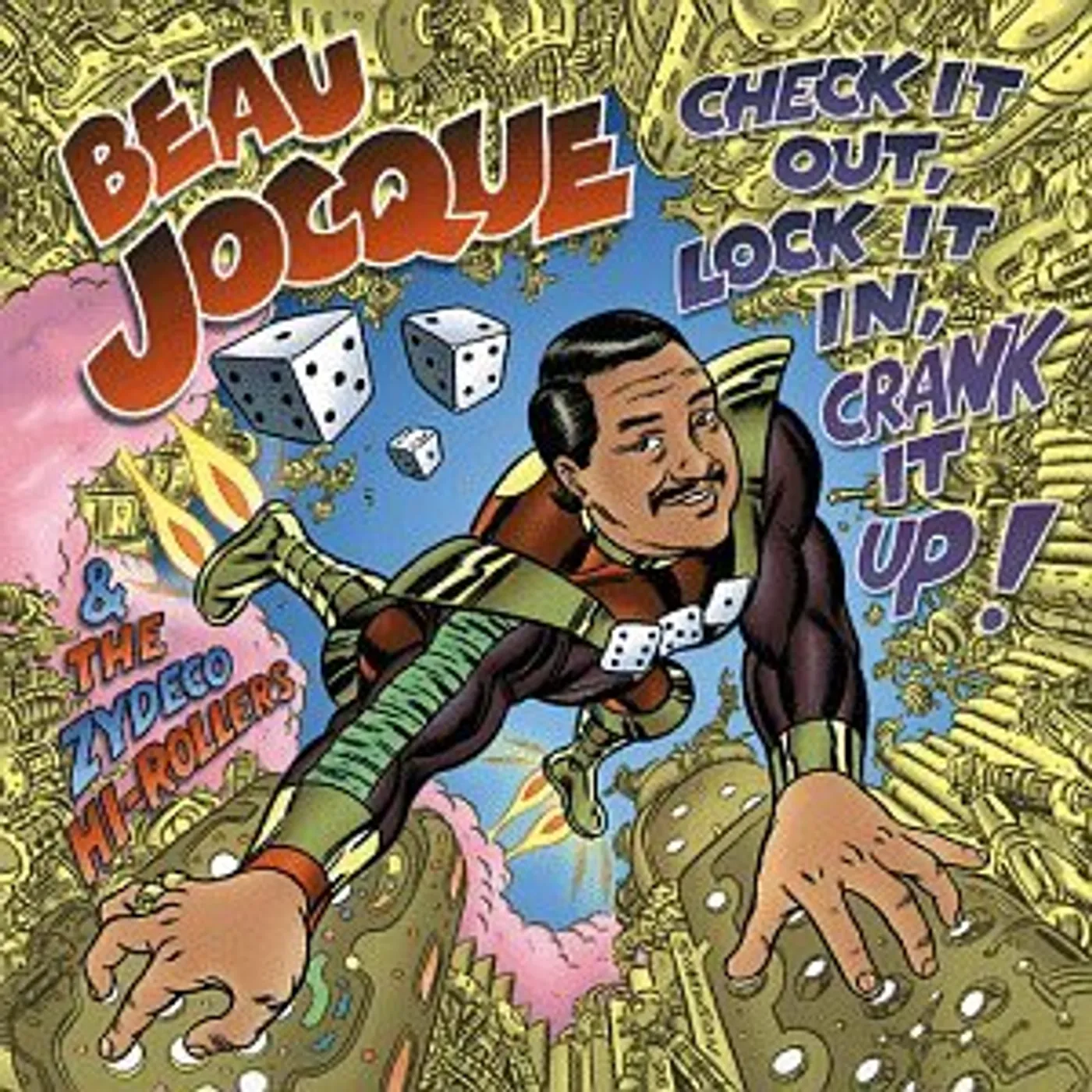 Beau Jocque and the Zydeco Hi-Rollers CHECK IT OUT LOCK IT IN CRANK IT UP CD
