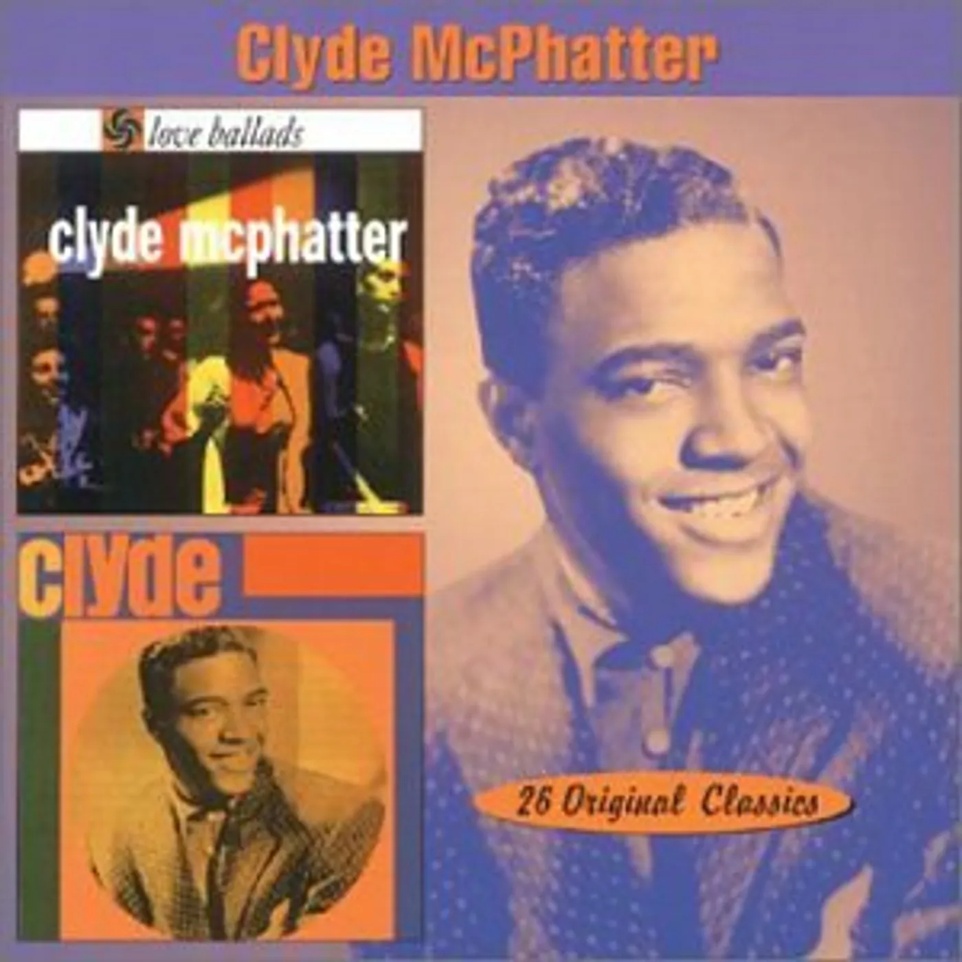 Clyde McPhatter LOVE BALLADS / CLYDE CD