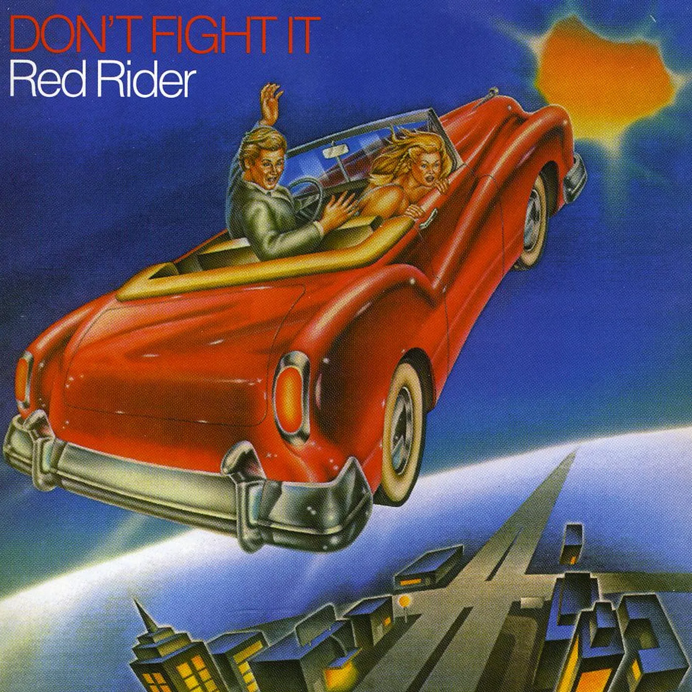 Red Rider DON'T FIGHT IT CD
