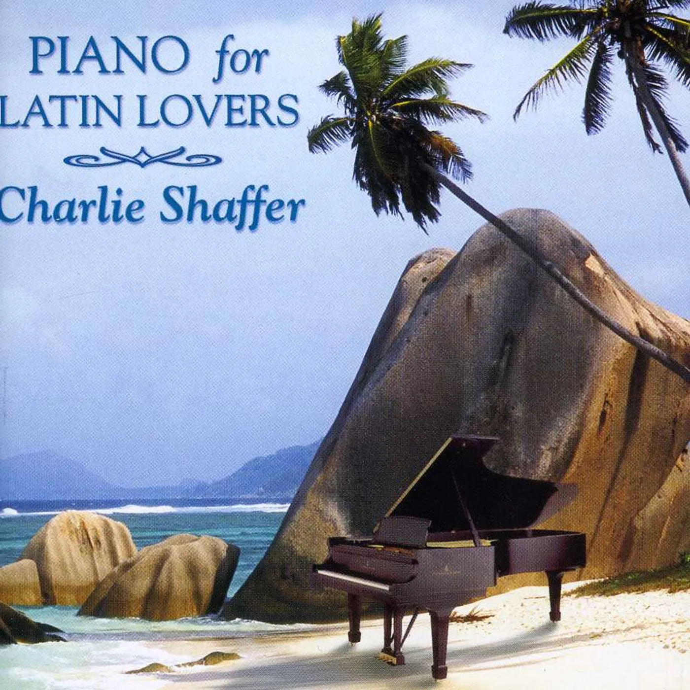 Charlie Shaffer PIANO FOR LATIN LOVERS CD