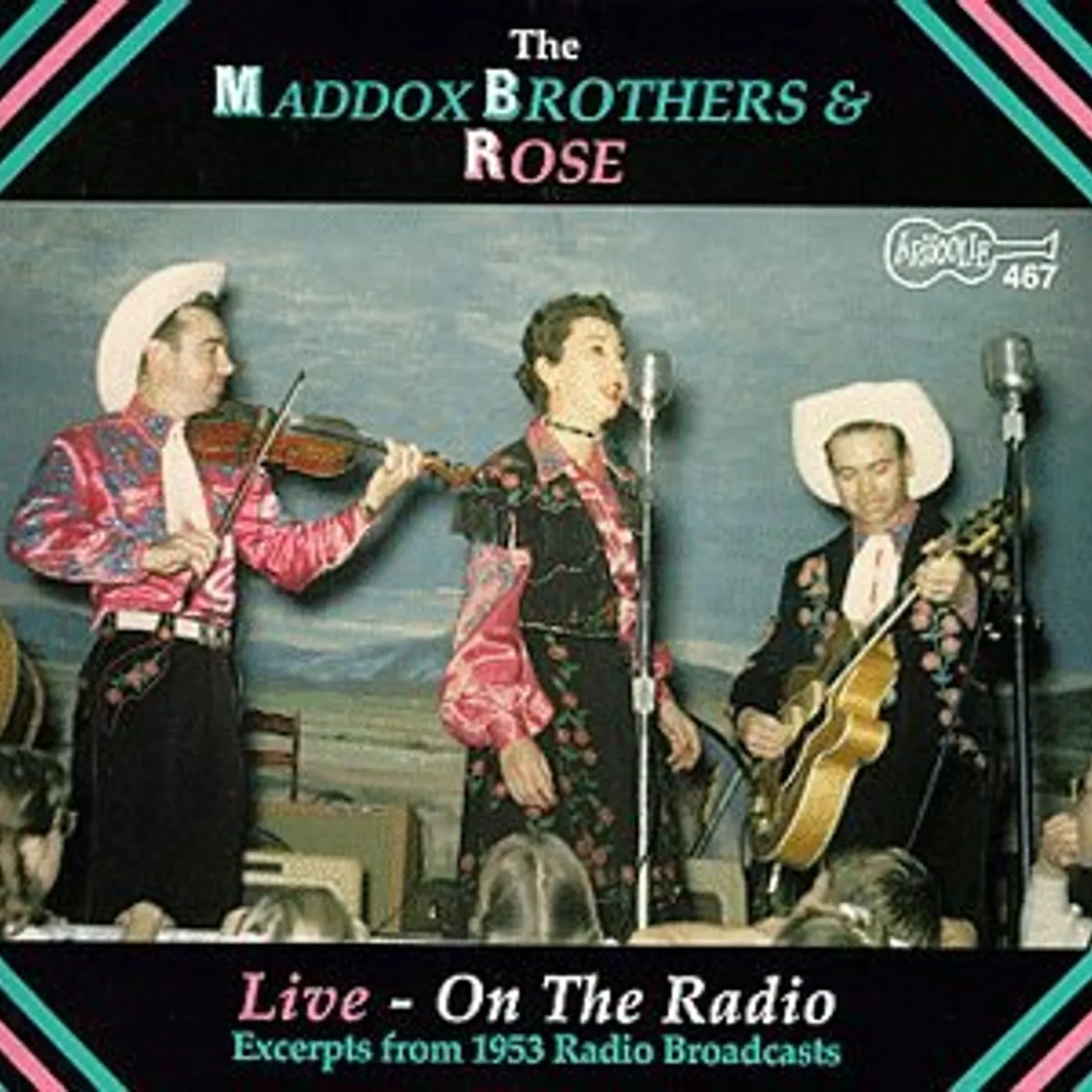 The Maddox Brothers & Rose LIVE ON THE RADIO CD