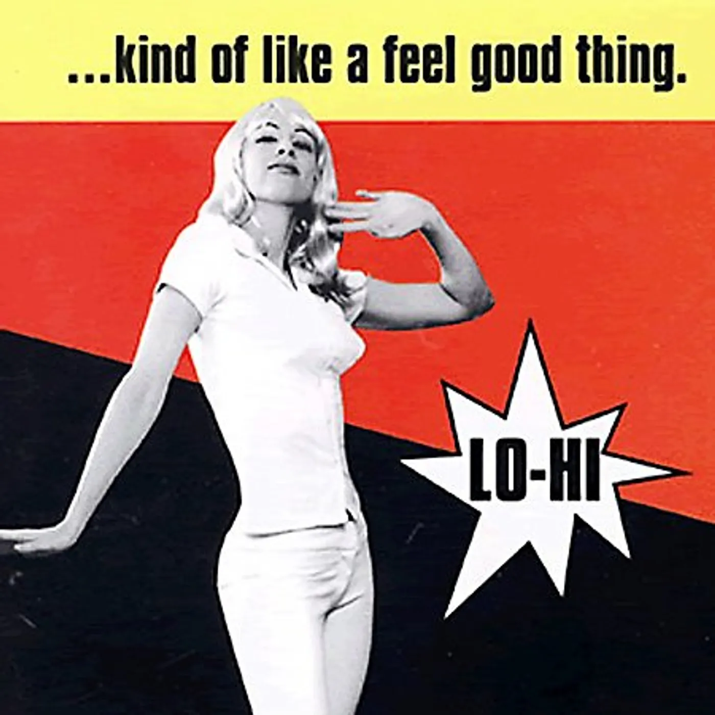 Lo-Hi KIND OF LIKE A FEEL GOOD THING Vinyl Record