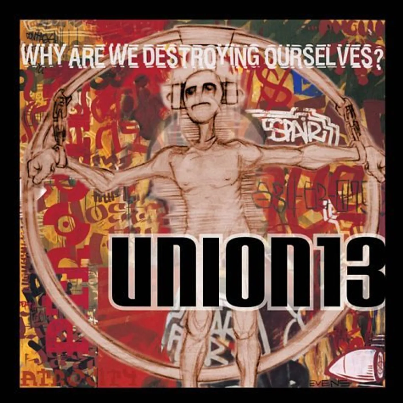 Union 13 WHY ARE WE DESTROYING OURSELVES CD