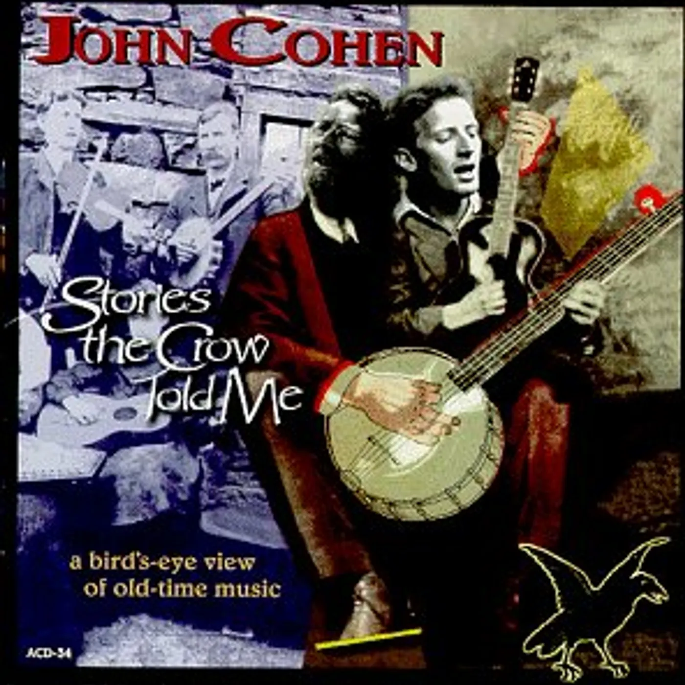 John Cohen STORIES THE CROW TOLD ME CD