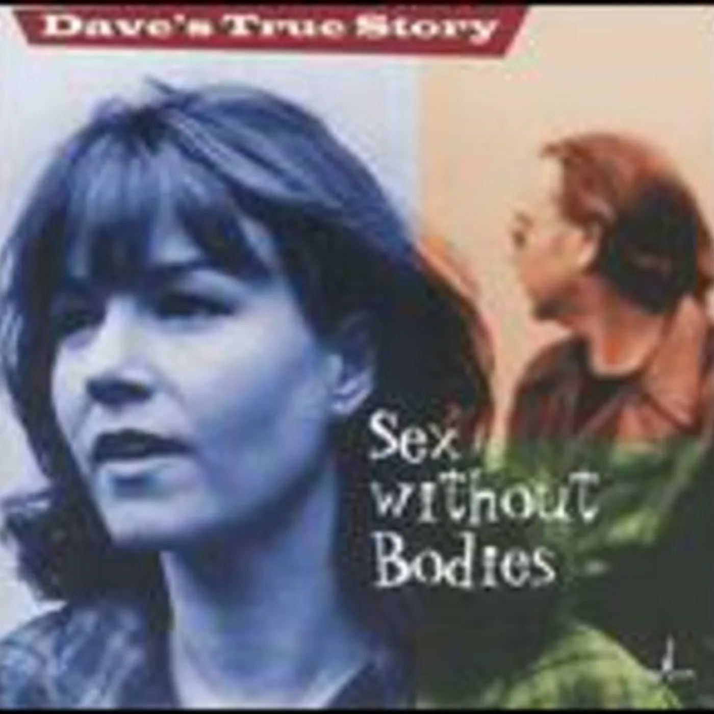 Dave's True Story SEX WITHOUT BODIES DVD