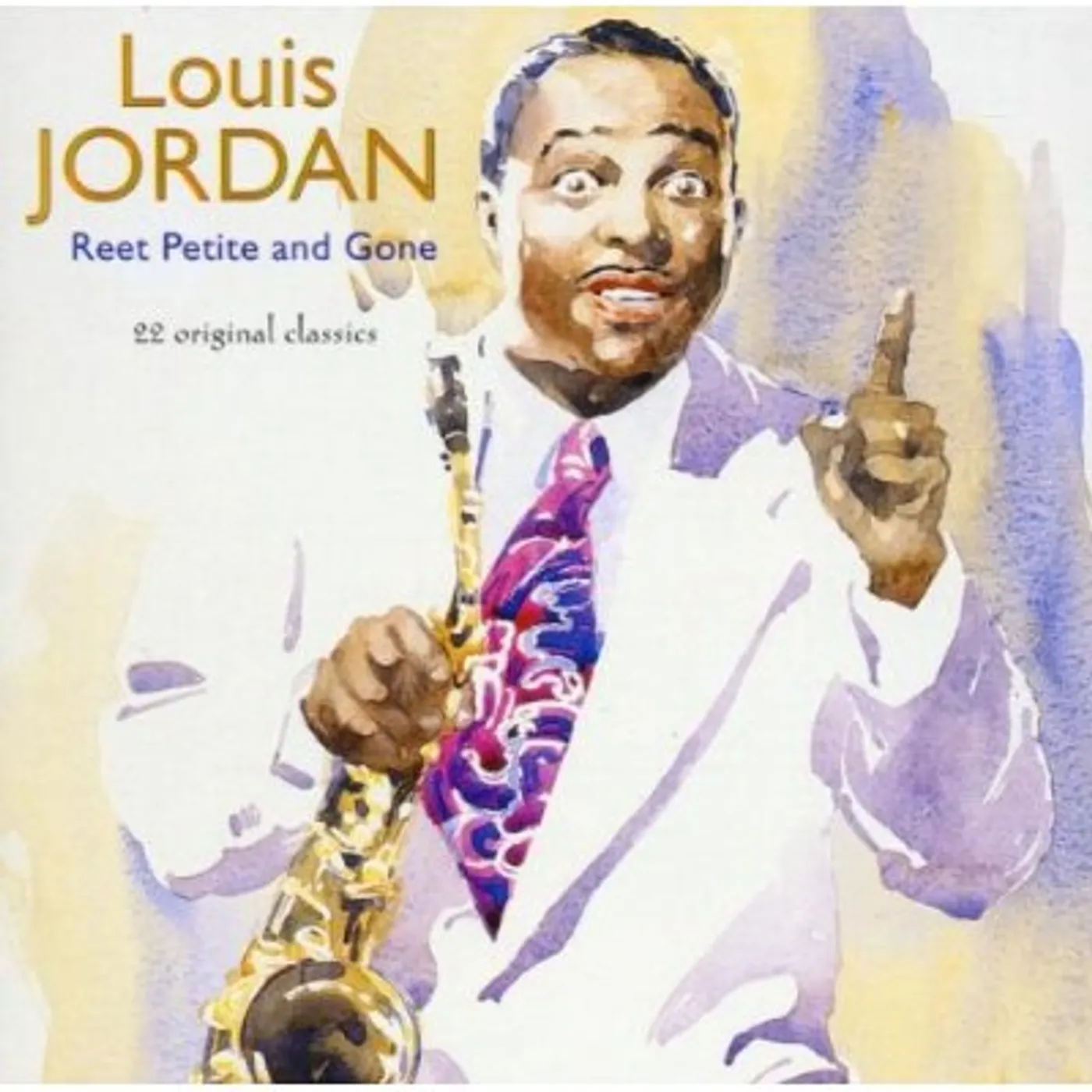 Louis Jordan REET PETIT & GONE CD
