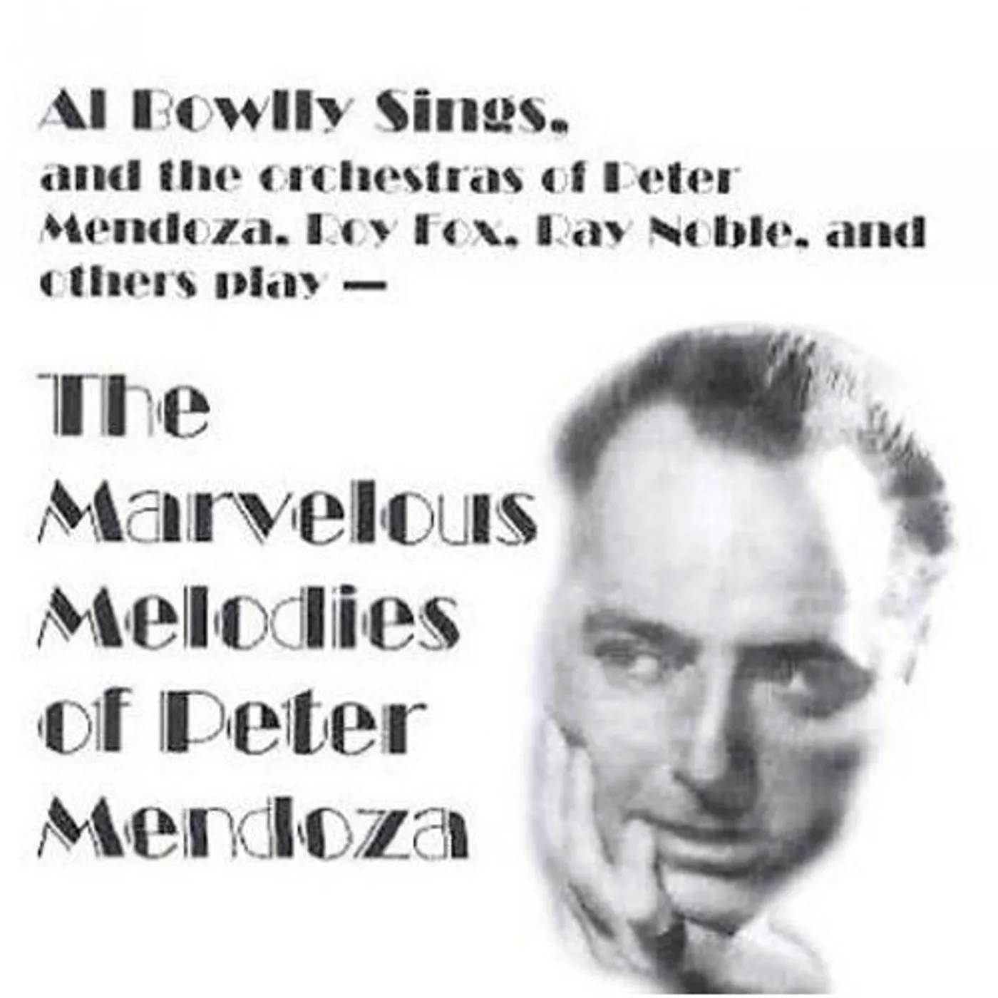 Al Bowlly MARVELOUS MELODIES OF PETER MENDOZA CD