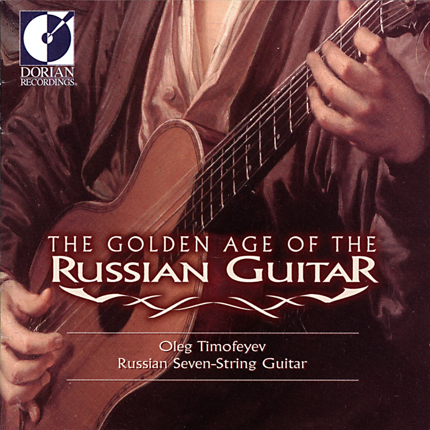 Oleg Timofeyev GOLDEN AGE OF RUSSIAN GUITAR 1 CD