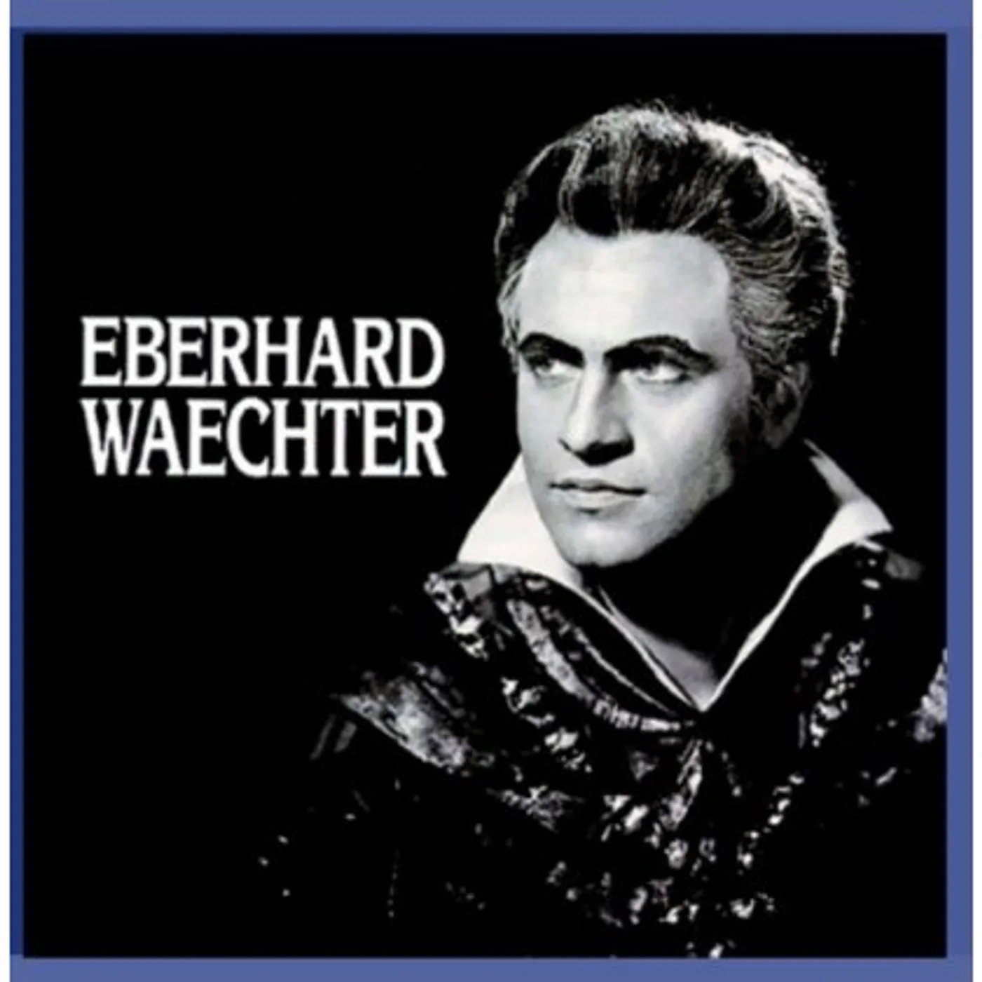 GREAT VOICE OF EBERHARD WAECHTER CD