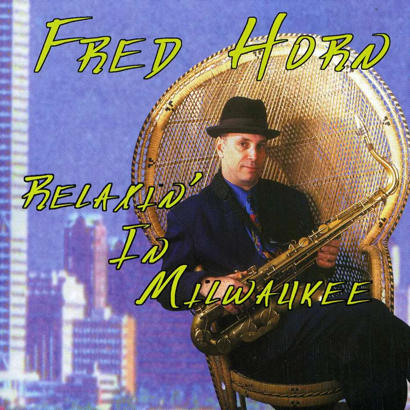 Fred Horn RELAXIN IN MILWAUKEE CD