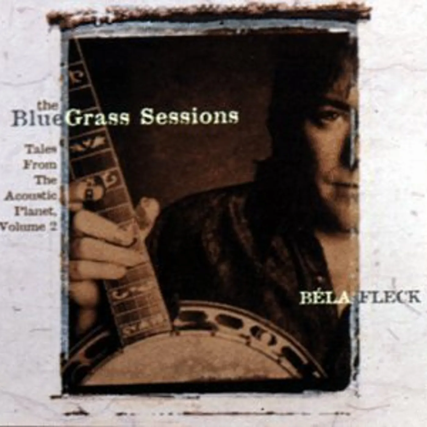 Bela Fleck BLUEGRASS SESSIONS: TALES FROM ACOUSTIC PLANET 2 CD