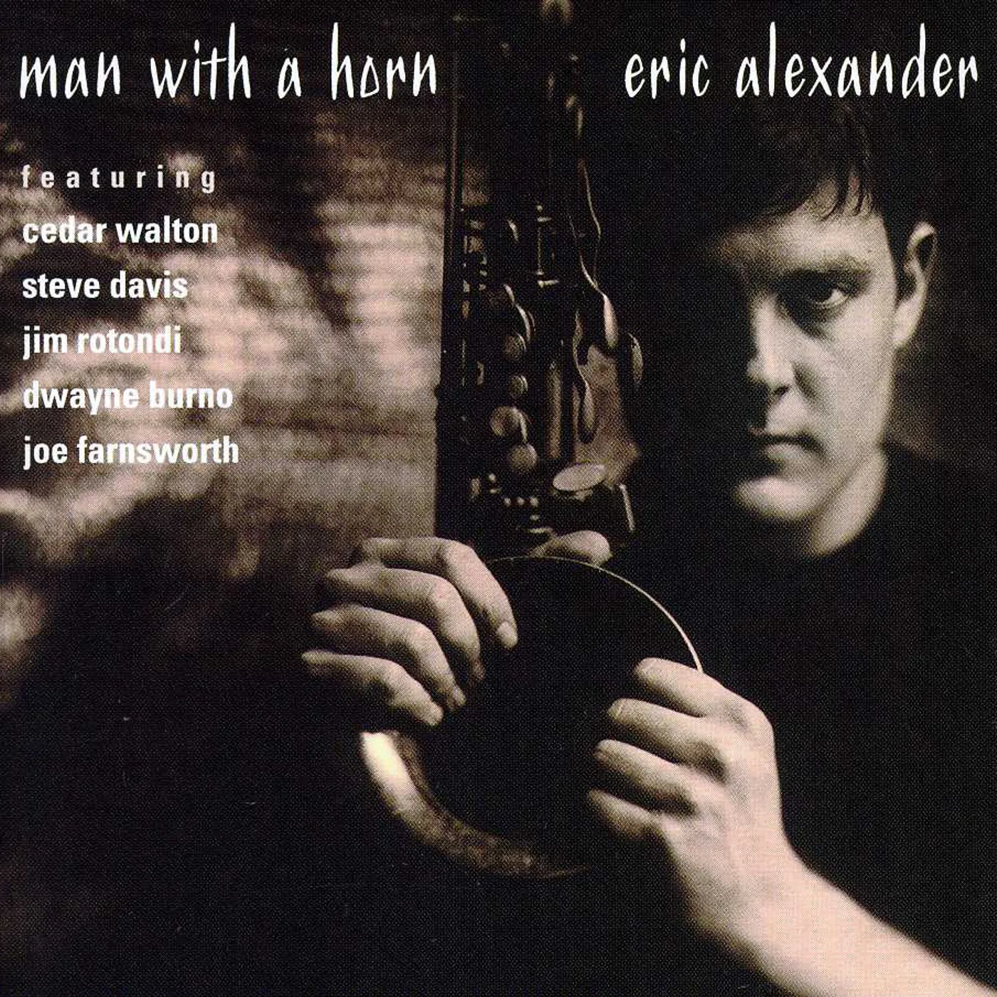 Eric Alexander MAN WITH A HORN CD