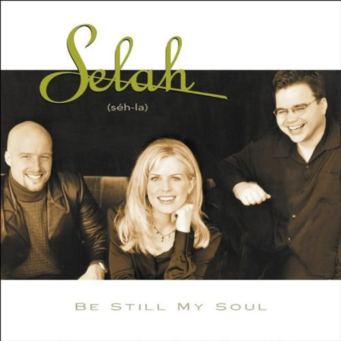 Selah BE STILL MY SOUL CD