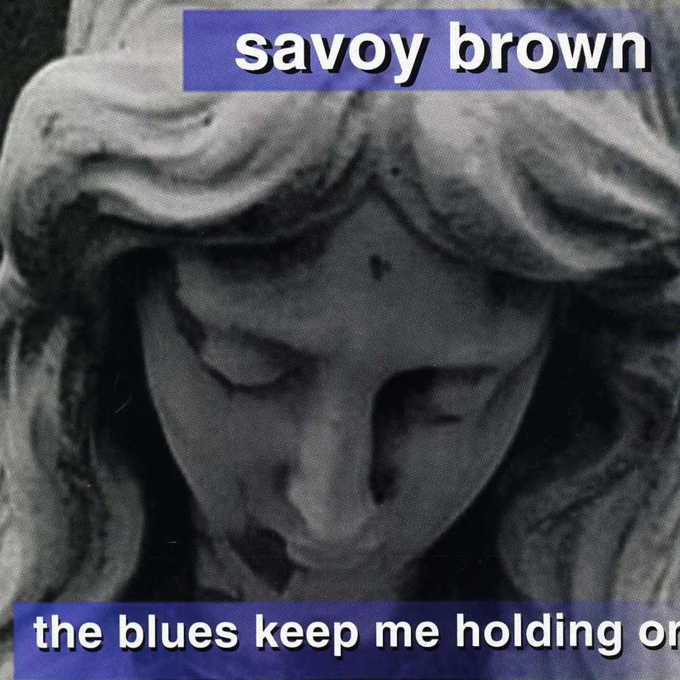Savoy Brown BLUES KEEP ME HOLDING ON CD
