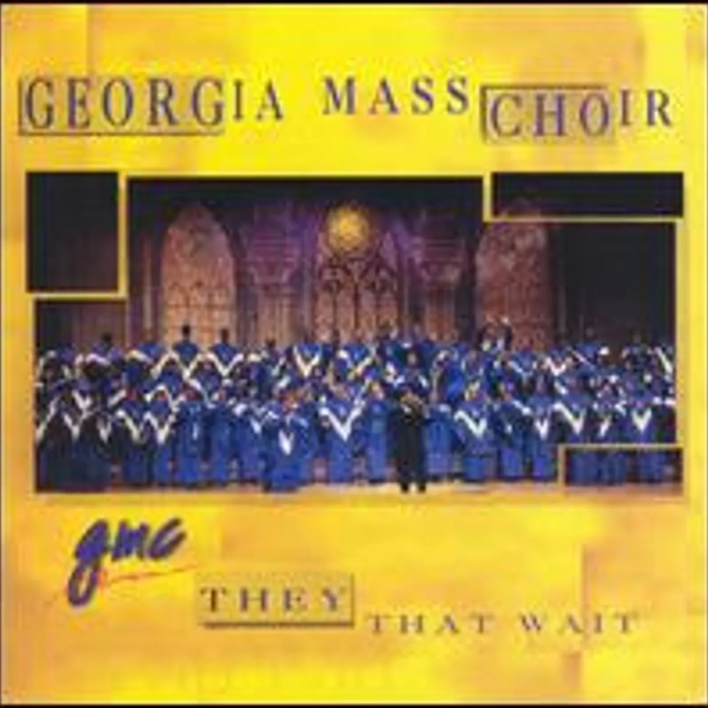 The Georgia Mass Choir THEY THAT WAIT CD