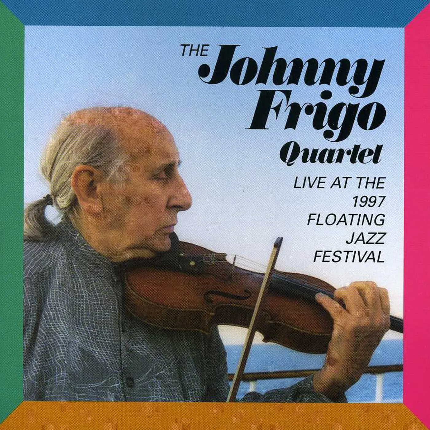 Johnny Frigo LIVE AT THE FLOATING JAZZ FESTIVAL CD