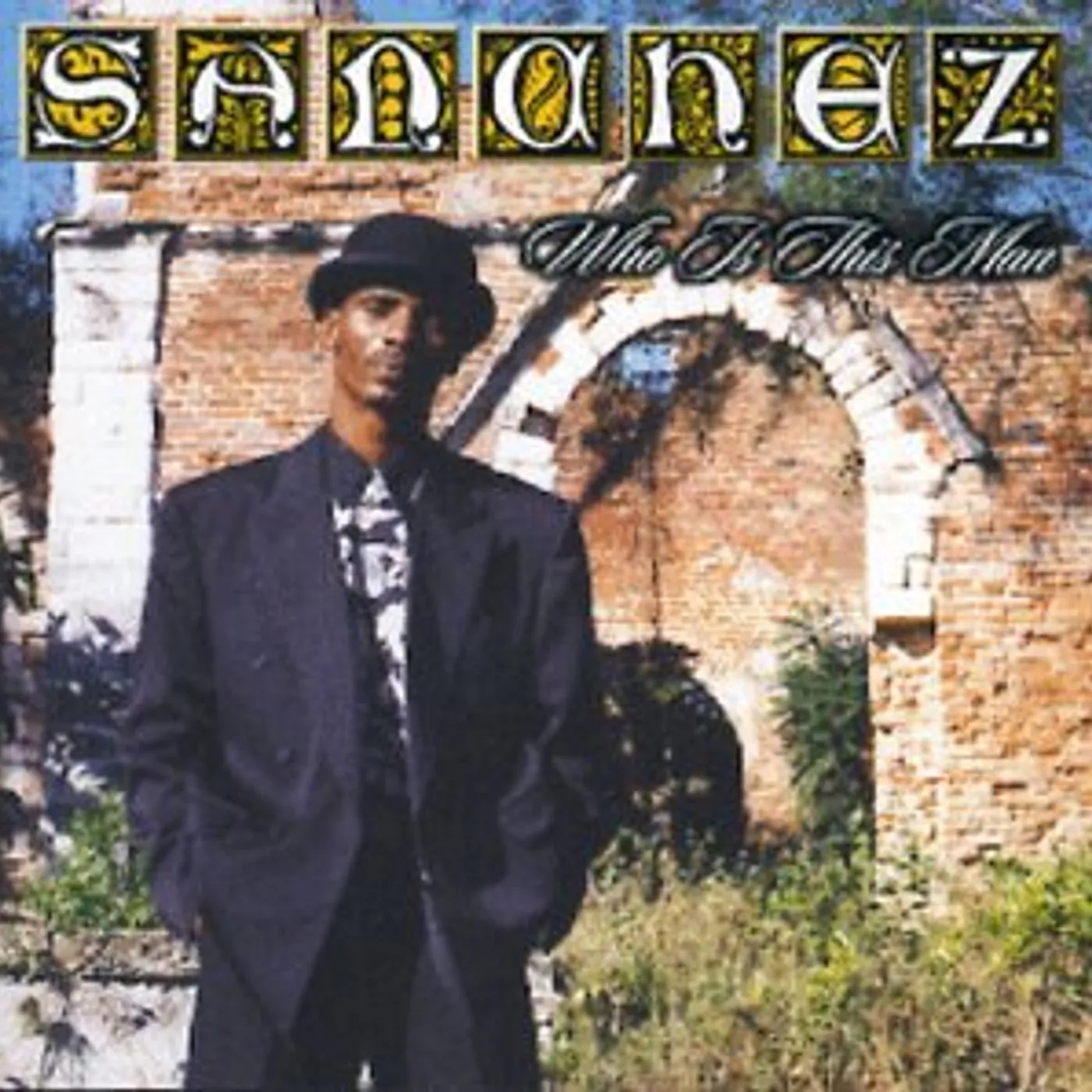 Sanchez WHO IS THE MAN CD