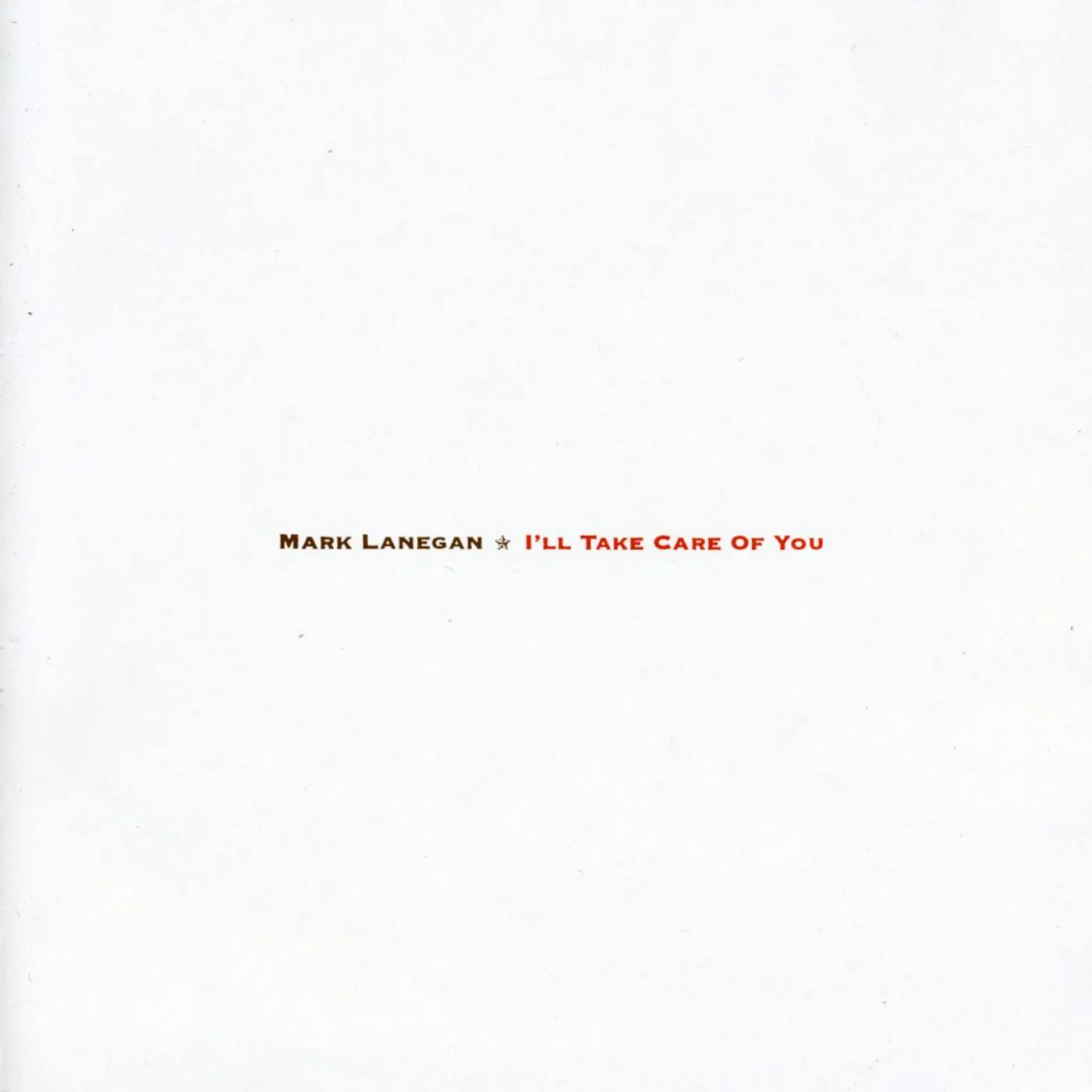 Mark Lanegan I'LL TAKE CARE OF YOU CD
