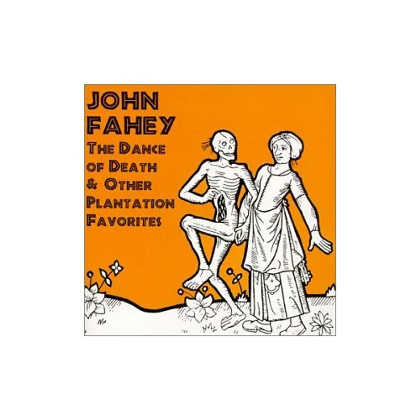 John Fahey DANCE OF DEATH & OTHER PLANTATION FAVORITES CD