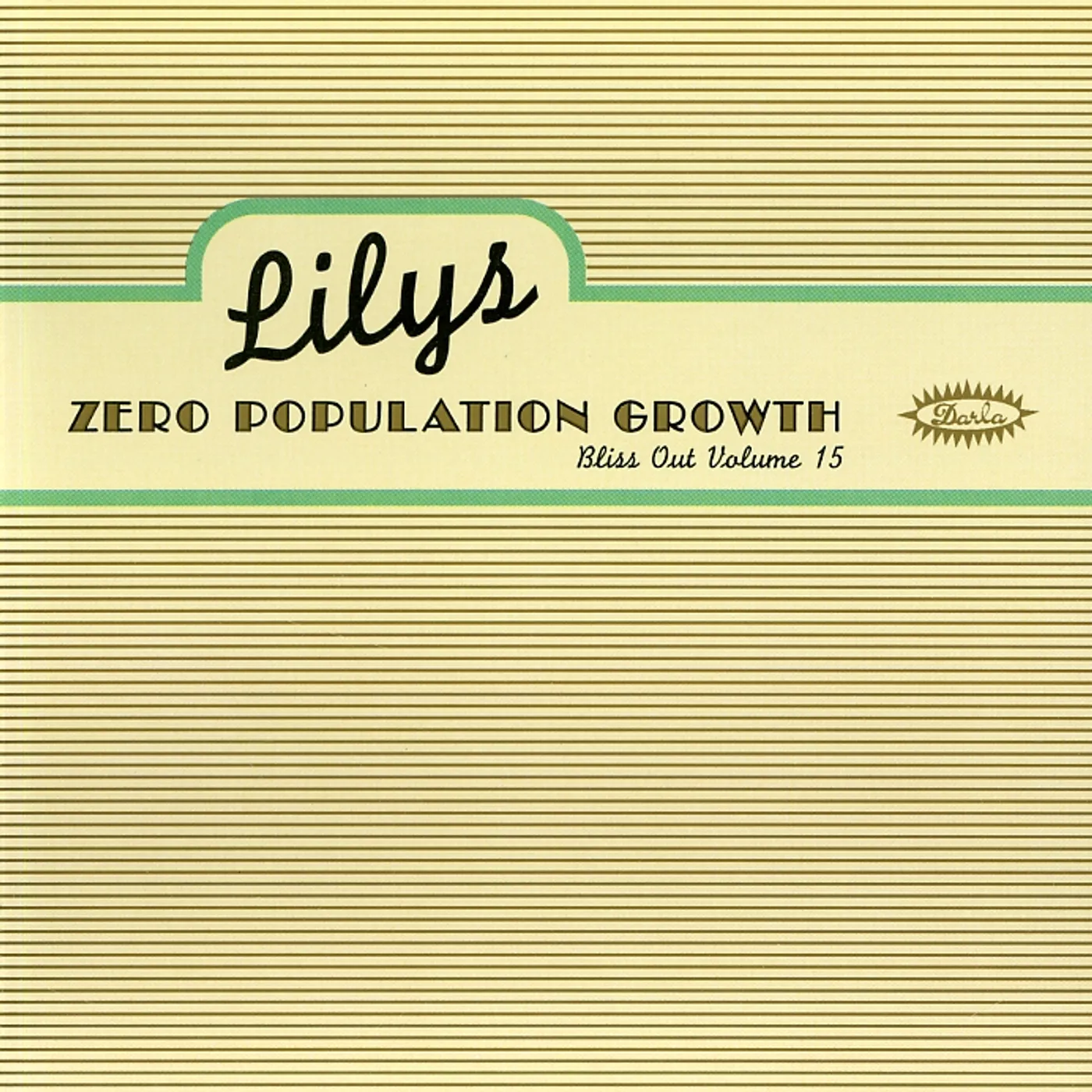 Lilys ZERO POPULATION GROWTH: BLISS OUT 15 CD