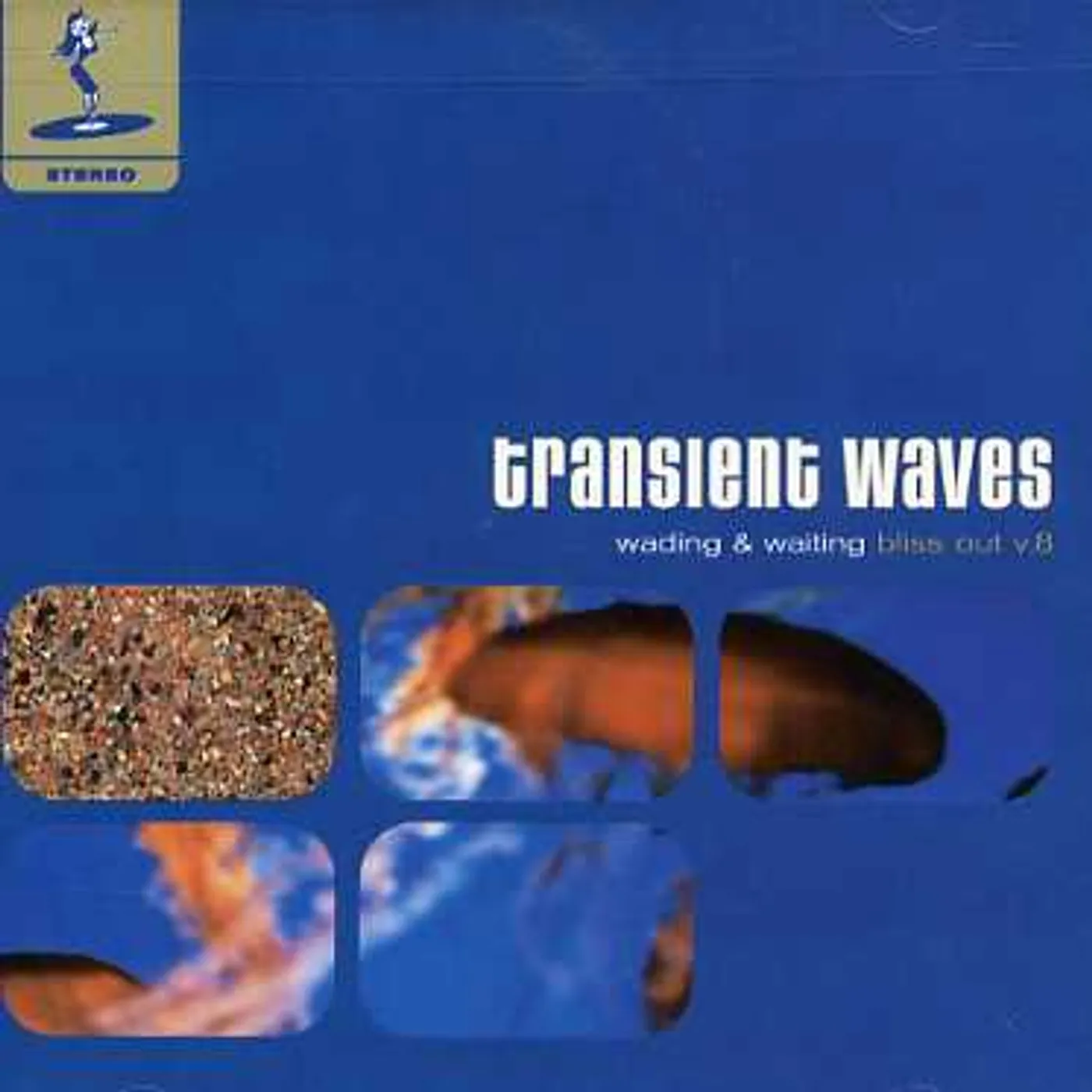 Transient Waves WADING & WAITING: BLISS OUT 8 CD