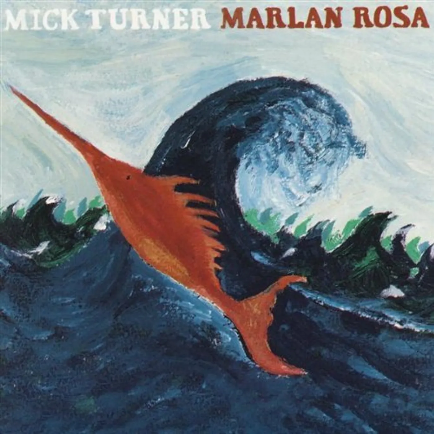 Mick Turner MARLAN ROSA CD