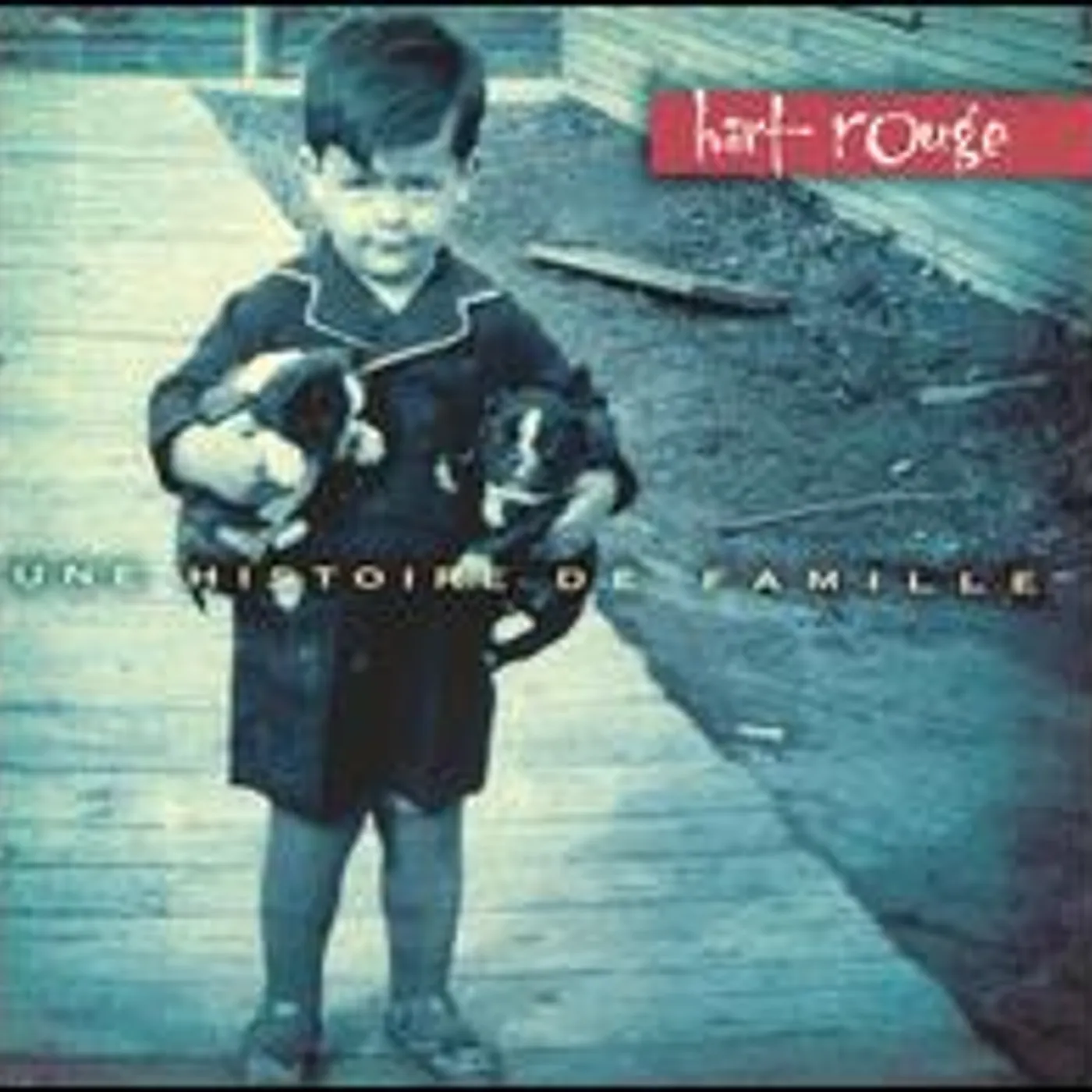 Hart-rouge UNE HISTOIRE DE FAMILLE CD