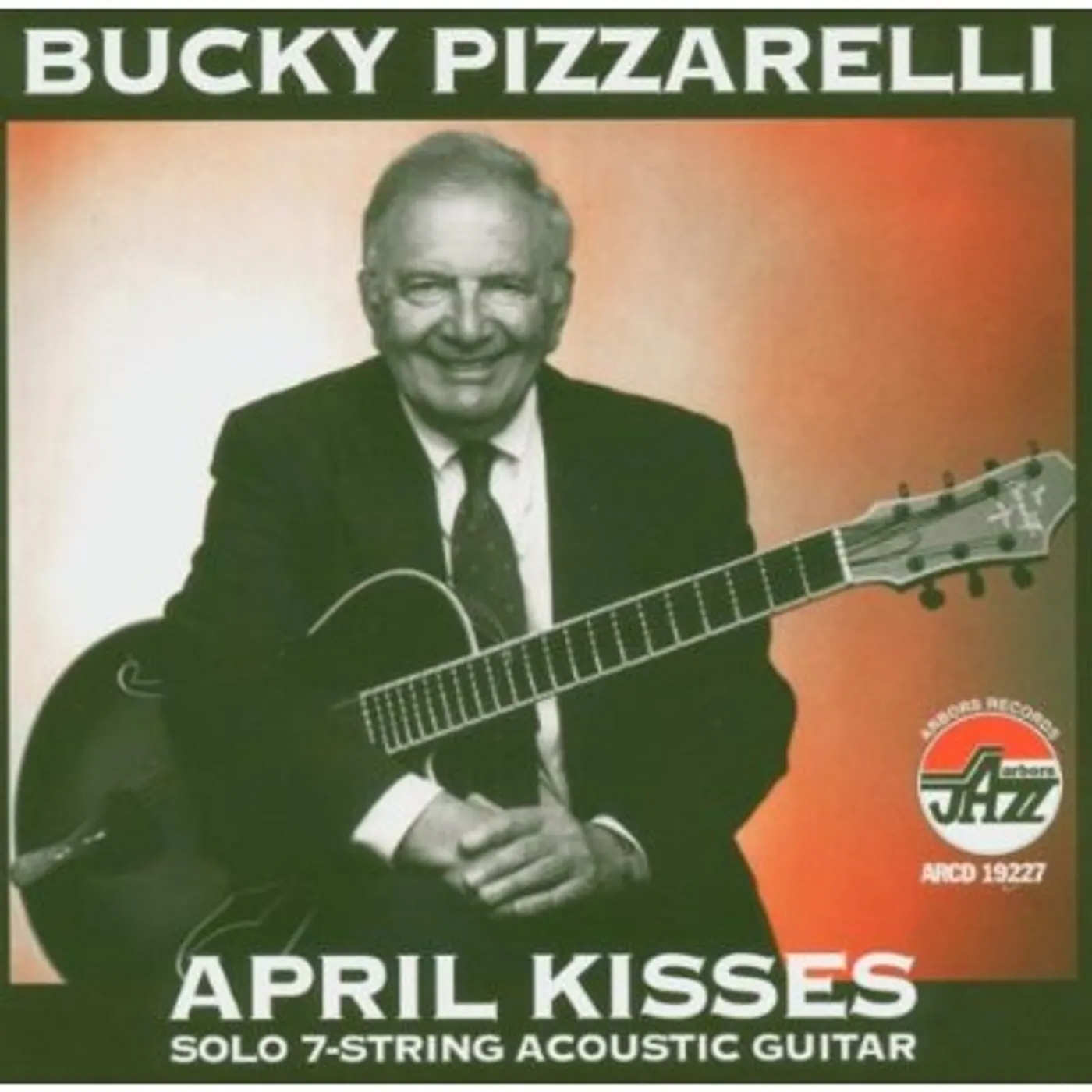 Bucky Pizzarelli APRIL KISSES CD