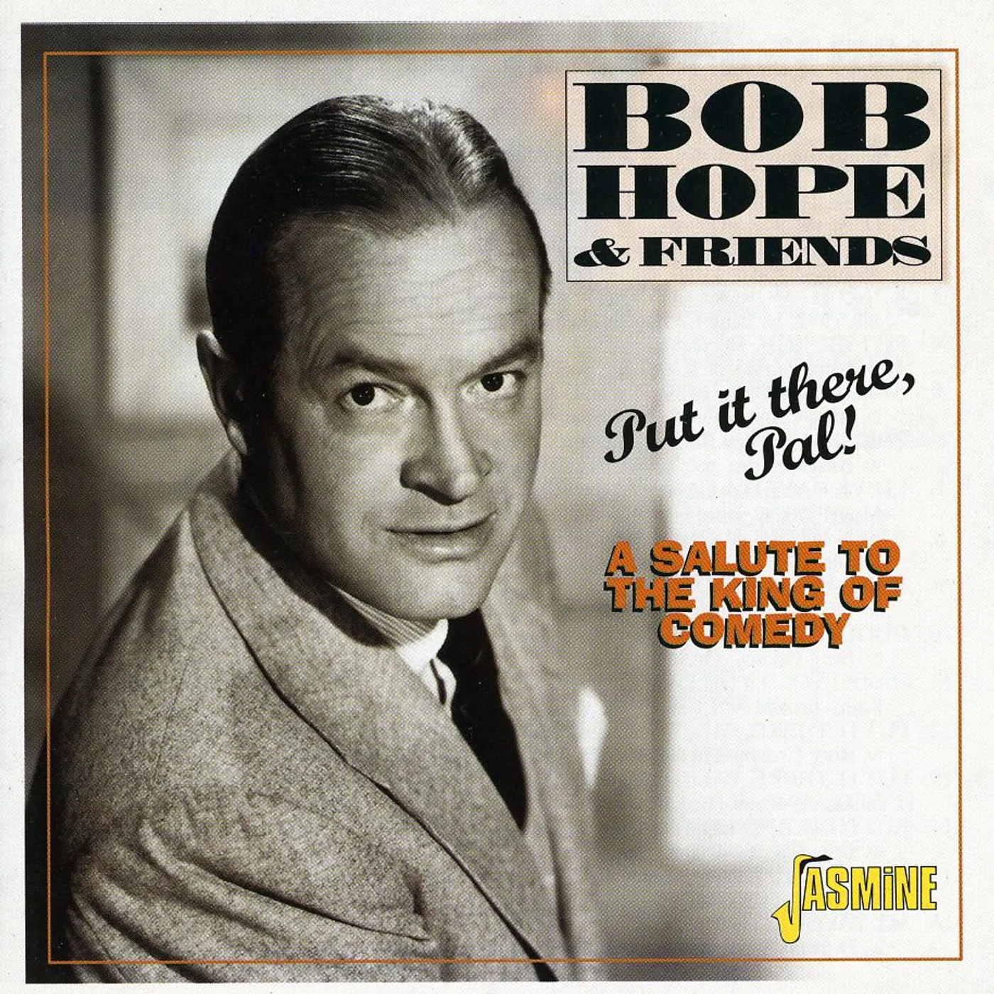Bob Hope PUT IT THERE PAL: SALUTE TO KINGS OF COMEDY CD