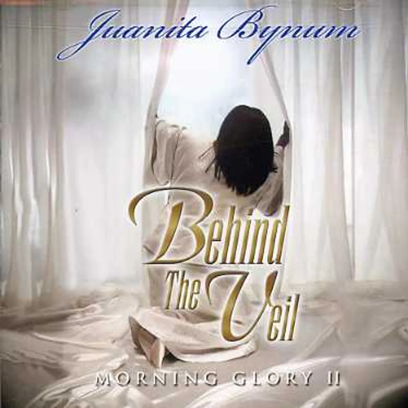 Juanita Bynum BEHIND THE VEIL: MORNING GLORY 2 CD