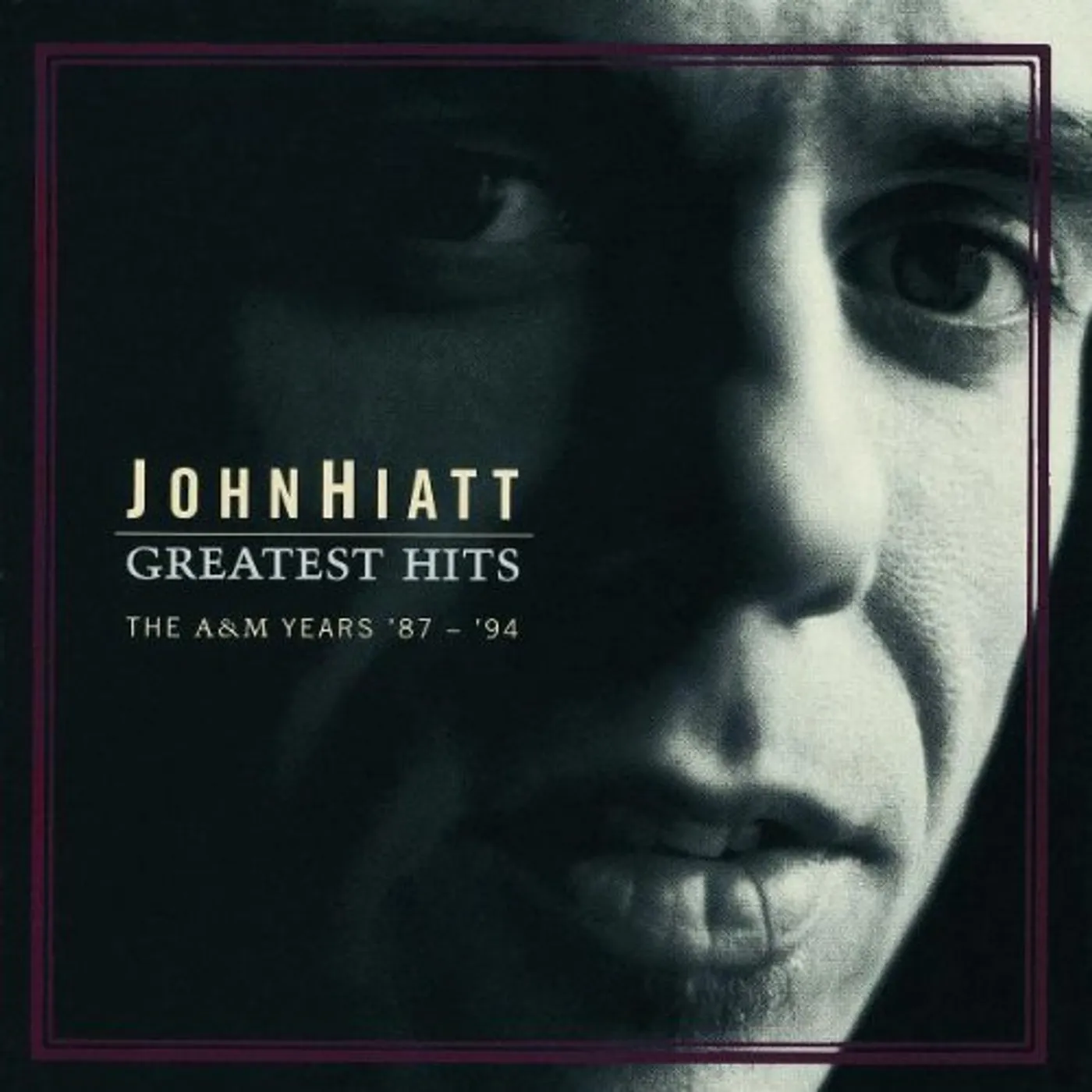 John Hiatt GREATEST HITS: THE A&M YEARS 87-94 CD