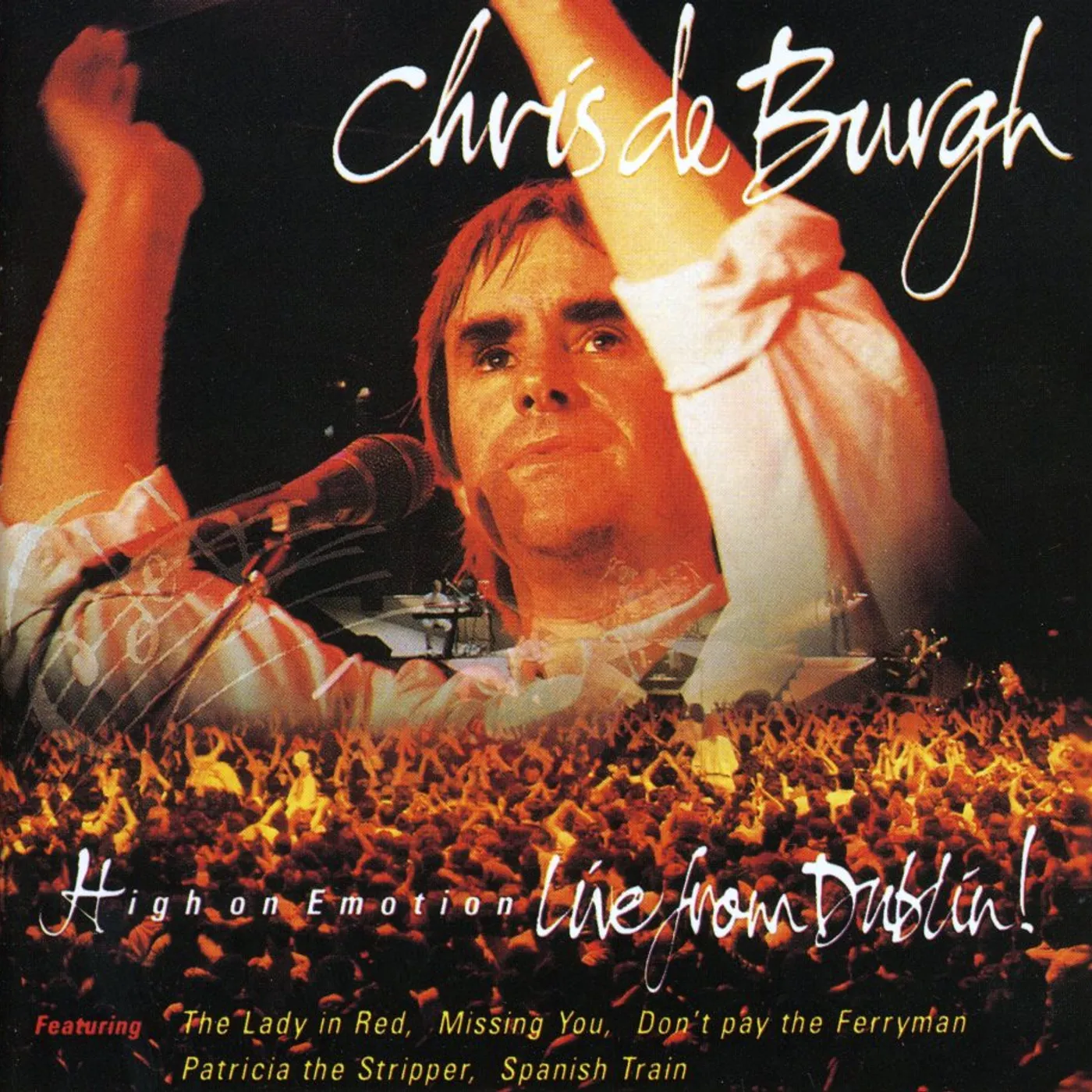 Chris de Burgh HIGH ON EMOTION - LIVE FROM DUBLIN CD