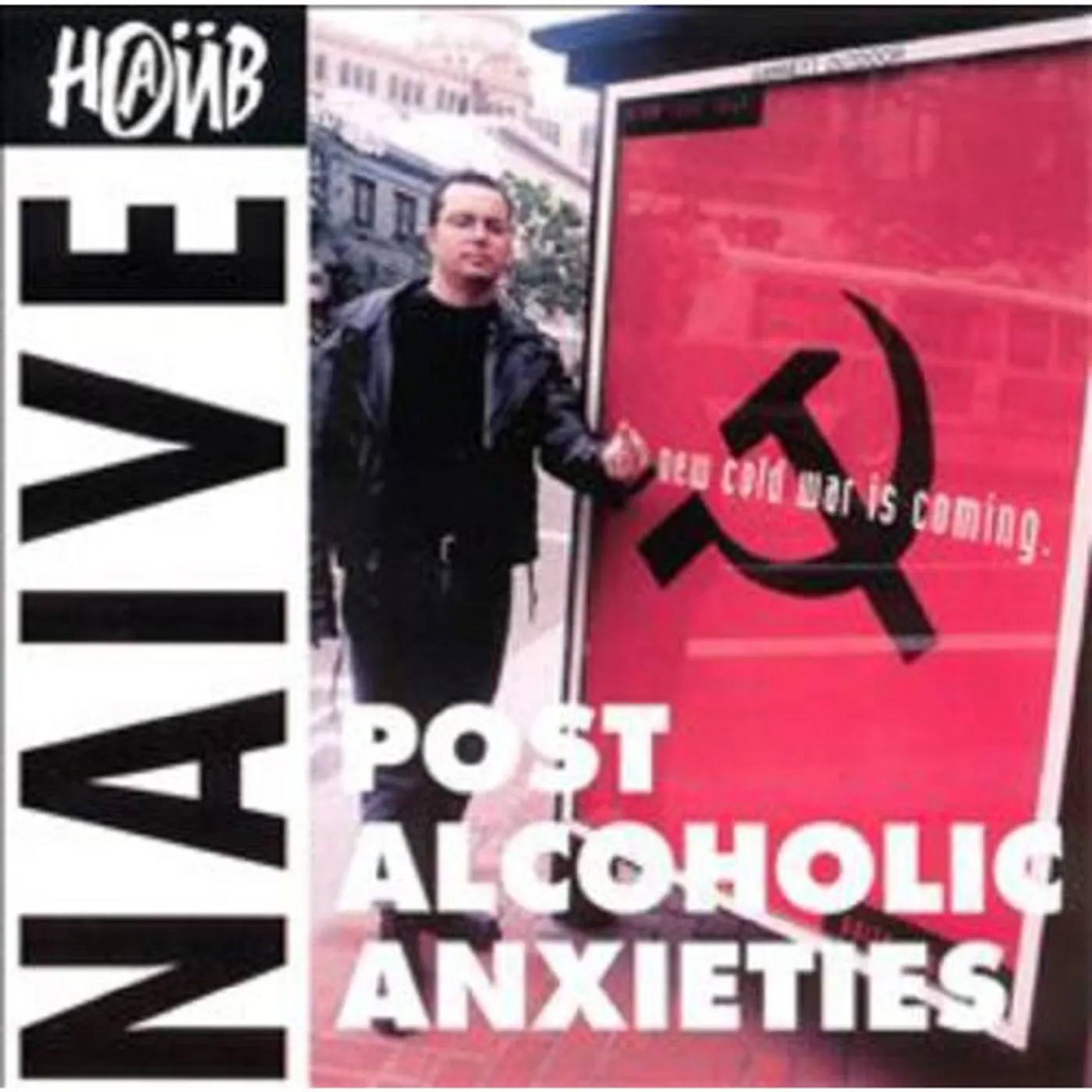 naive POST ALCOHOLIC ANXIETY CD