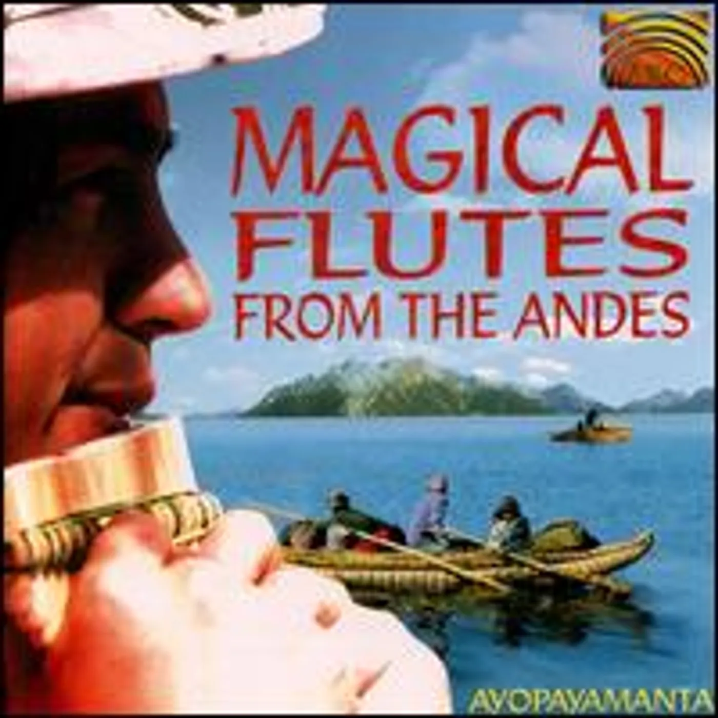 Ayopayamanta MAGICAL FLUTES FROM ANDES CD