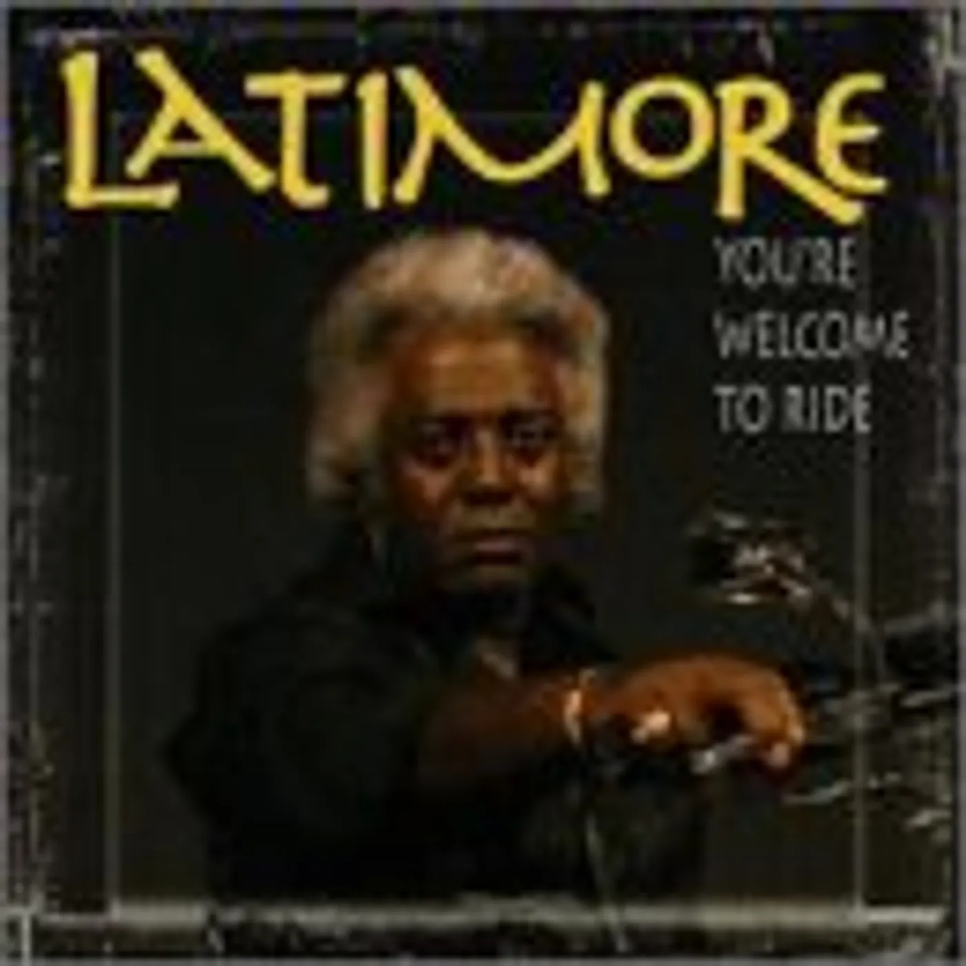 Latimore YOU'RE WELCOME TO RIDE CD