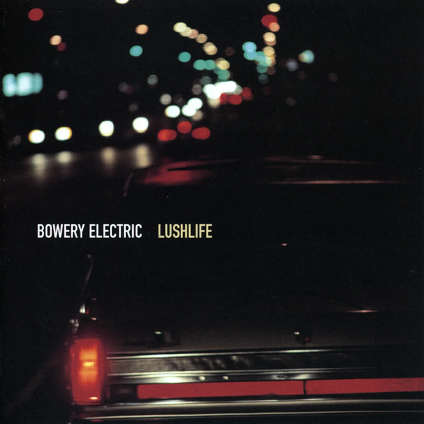 Bowery Electric LUSHLIFE CD
