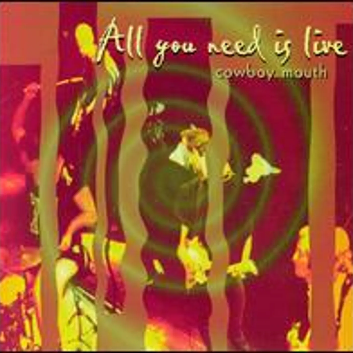 Cowboy Mouth ALL YOU NEED IS LIVE CD