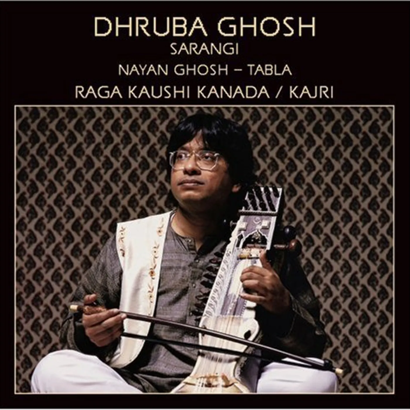 Dhruba Ghosh RAGA KAUSHI KANADA CD