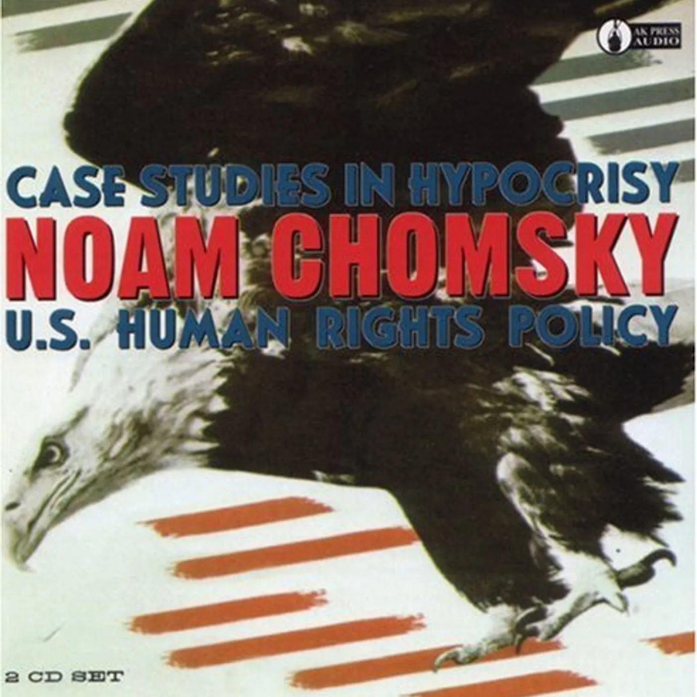 Noam Chomsky CASE STUDIES IN HYPOCRISY: U.S. HUMAN RIGHTS CD
