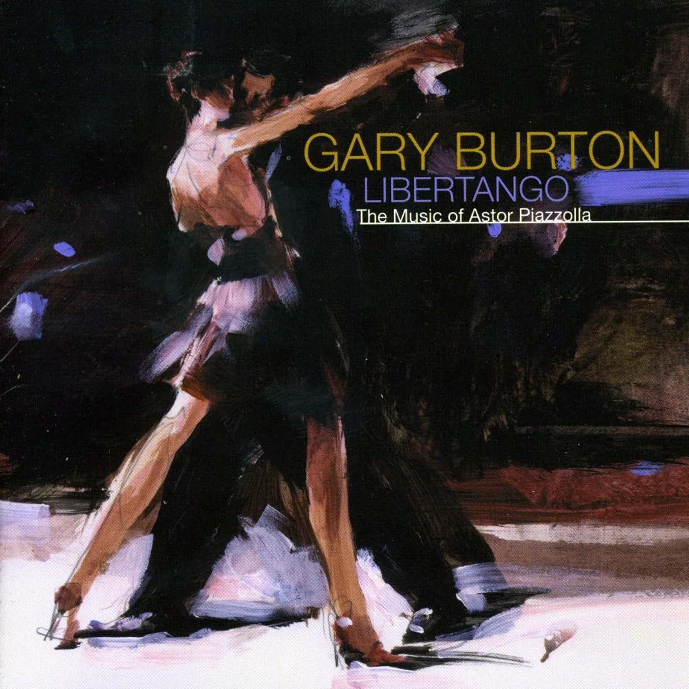 Gary Burton LIBERTANGO: MUSIC OF ASTOR PIAZZOLLA CD
