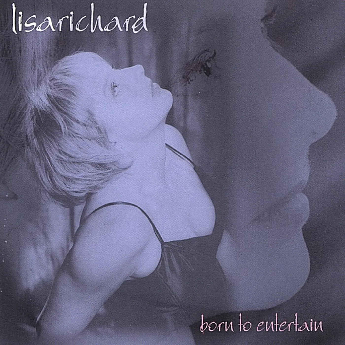 Lisa Richard BORN TO ENTERTAIN CD