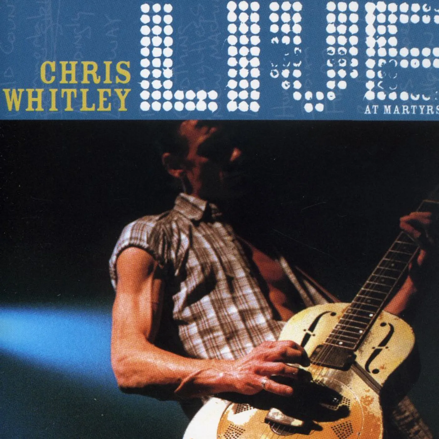 CHRIS WHITLEY LIVE AT MARTYRS CD
