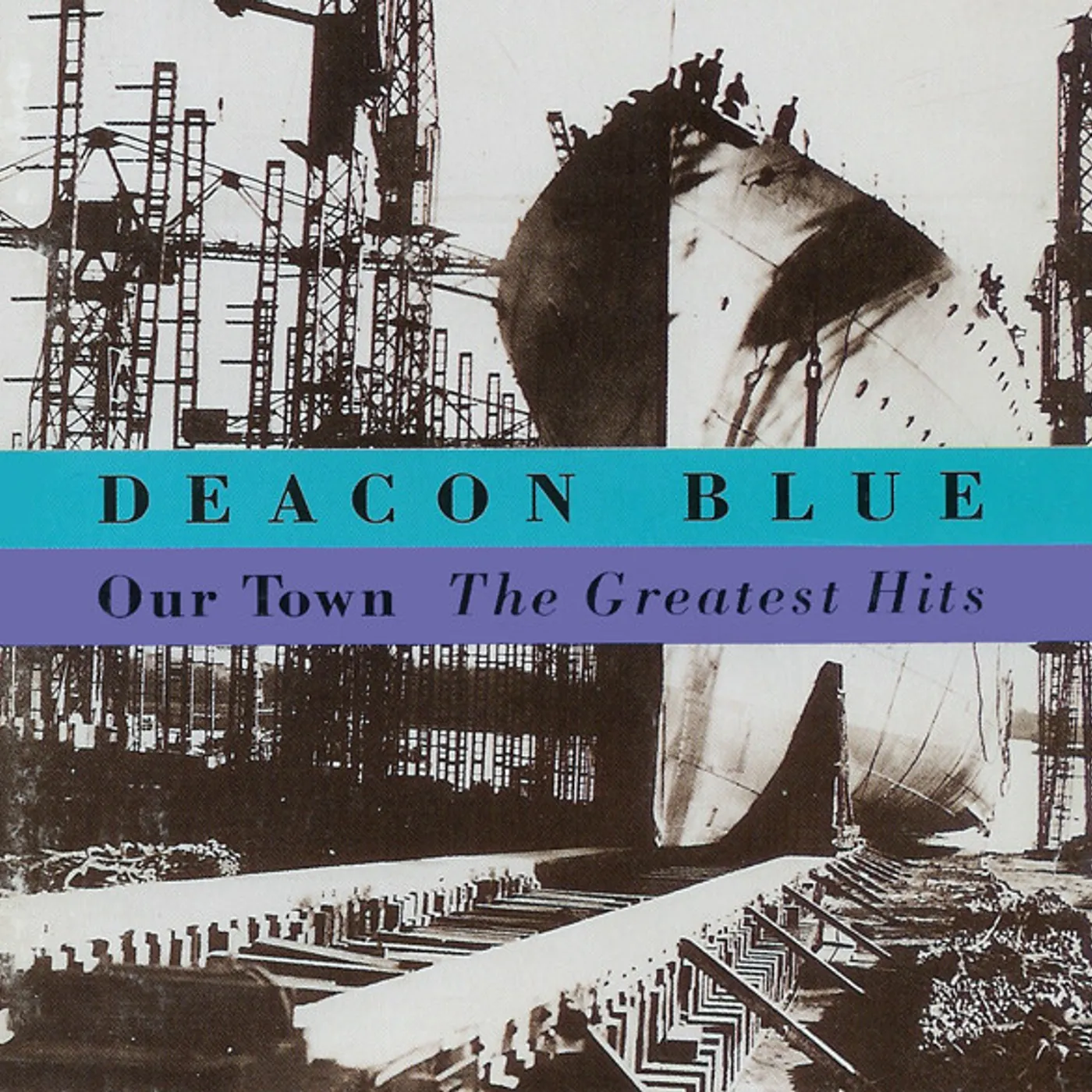 Deacon Blue OUR TOWN: GREATEST HITS CD