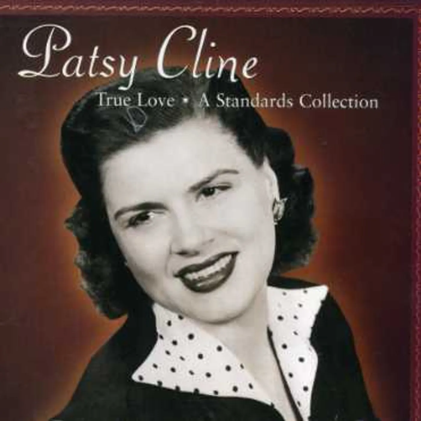 Patsy Cline TRUE LOVE: STANDARDS COLLECTION CD