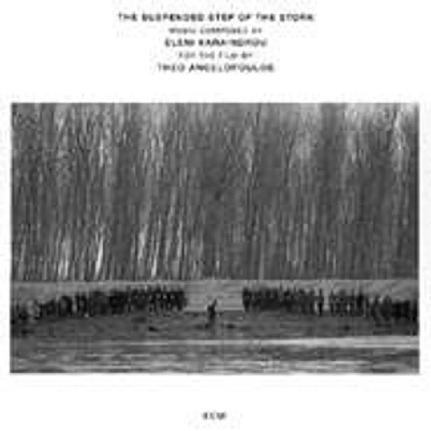 Eleni Karaindrou SUSPENDED STEP OF THE STORK CD