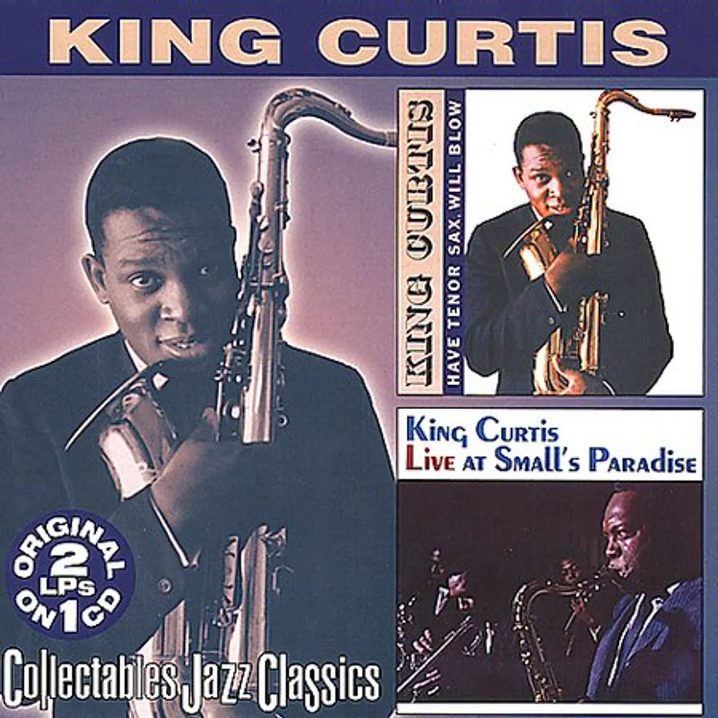 King Curtis HAVE TENOR SAX WILL BLOW: LIVE AT SMALL'S PARADISE CD