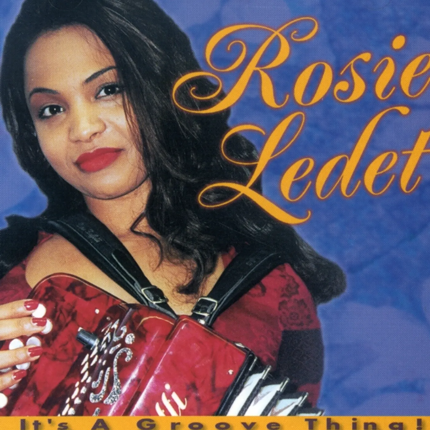 Rosie Ledet IT'S A GROOVE THING CD