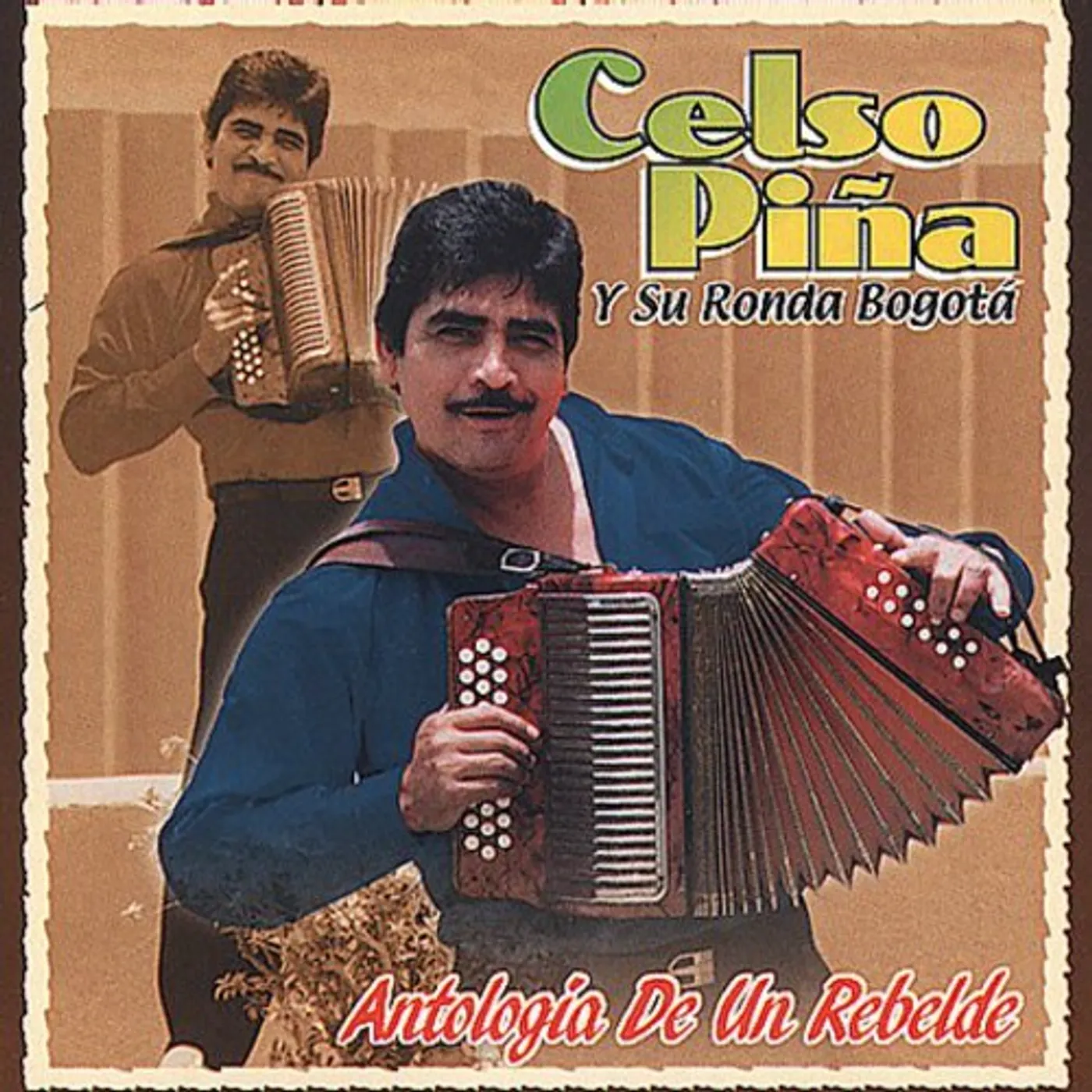 Celso Piña ANTOLOGIA DE UN REBELDE CD
