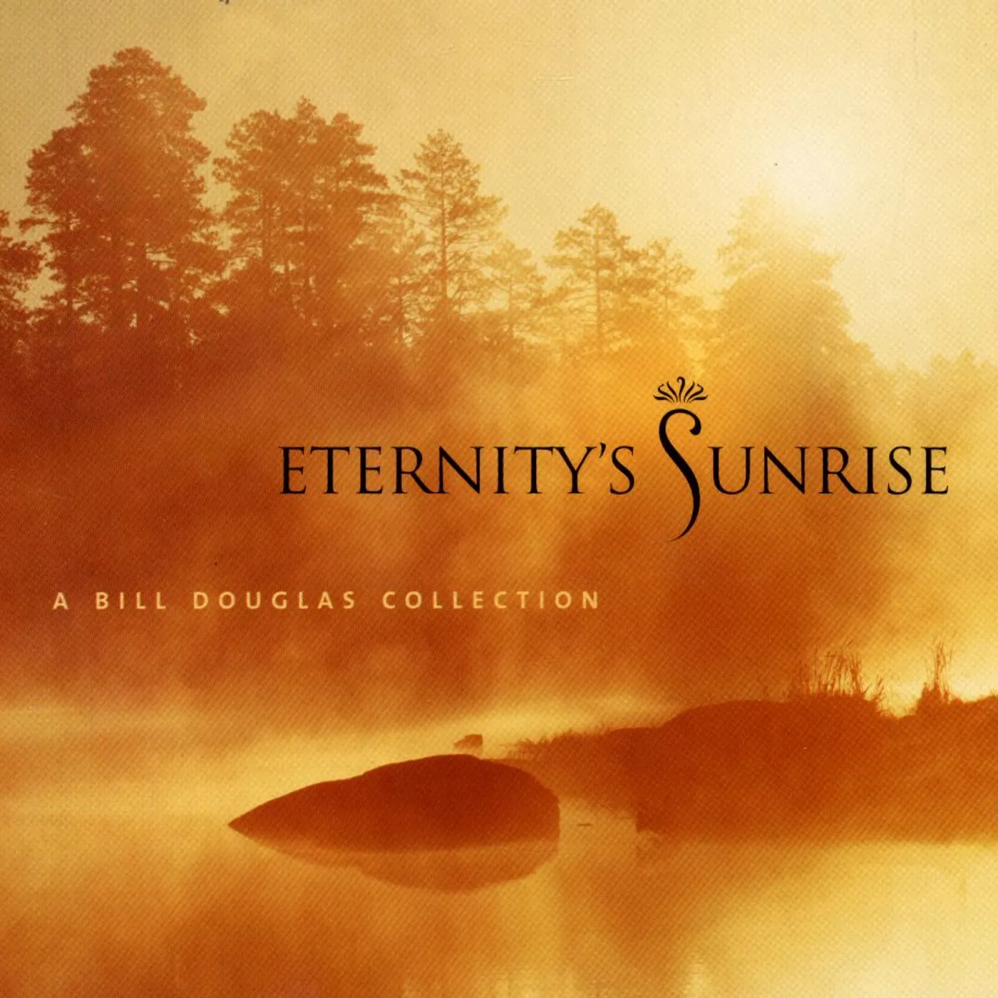 Bill Douglas ETERNITY'S SUNRISE CD