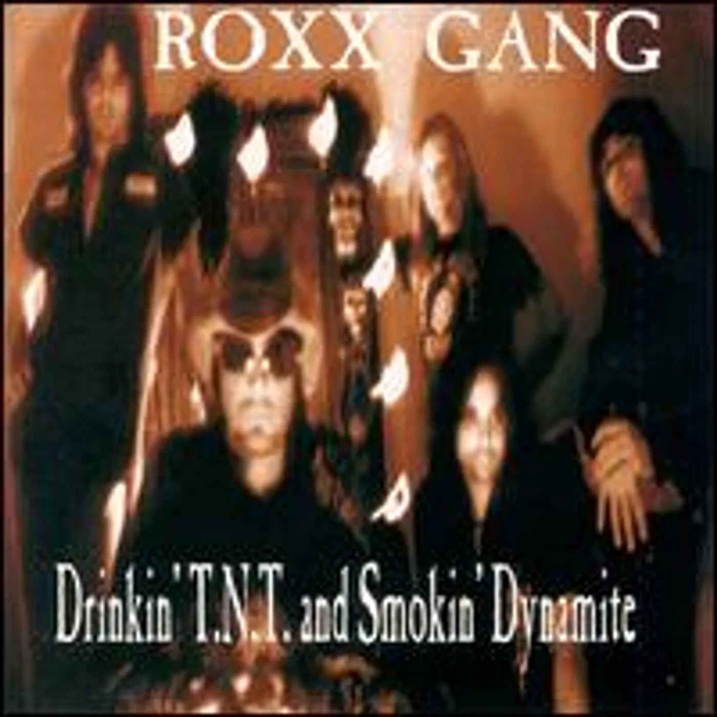 Roxx Gang DRINKIN TNT & SMOKIN DYNAMITE CD